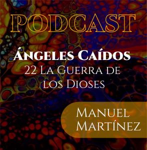Ángeles Caídos - 22 La Guerra de los Dioses