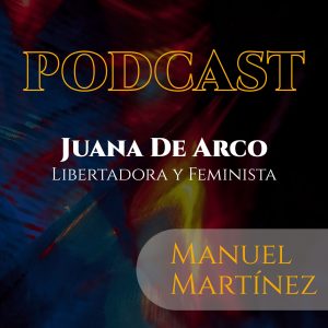 Juana De Arco - Libertadora y Feminista